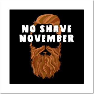 No Shave November | Let Those Glorious Locks Flow Posters and Art